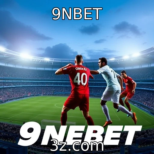 9NBET Os Segredos das Apostas Esportivas de Sucesso no Brasil